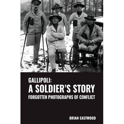 预订 Gallipoli: A Soldier’s Story: 9781910779958