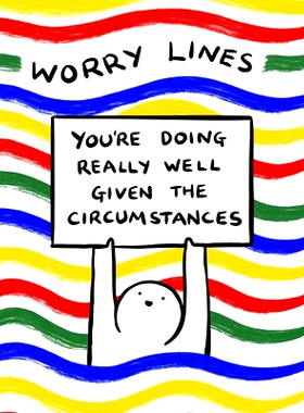 预订 Worry Lines: You’re Doing Really Well Given the Circumstances: 9781524890285