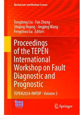 预订 Proceedings of the TEPEN International Workshop on Fault Diagnostic and Prognostic: TEPEN2024-IWFDP - Volume 3 TEPE