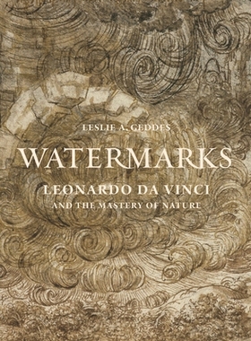 【预订】Watermarks: Leonardo Da Vinci and the Mastery of Nature