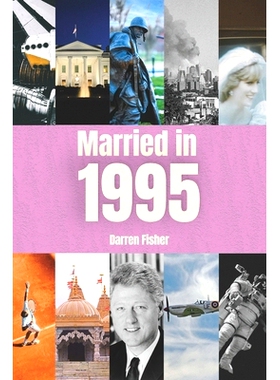 预订 Married in 1995: Wedding Anniversary Yearbook. Ideal Gift for Anyone Married in 1995: 9798327852969
