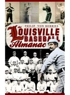 预订 The Louisville Baseball Almanac: 9781540204851