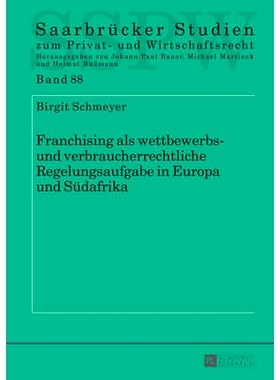 预订 Franchising als wettbewerbs- und verbraucherrechtliche Regelungsaufgabe in Europa und Südafrika 特许经营作为欧洲和