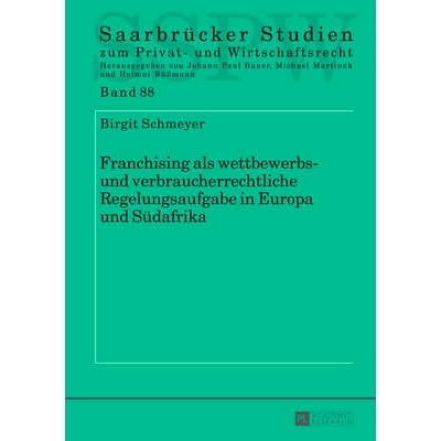 预订 Franchising als wettbewerbs- und verbraucherrechtliche Regelungsaufgabe in Europa und Südafrika 特许经营作为欧洲和