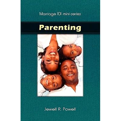 预订 Marriage 101 Mini-Series: Parenting: Preparing Our Children for Success: 9780974552866