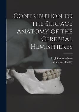 [预订]Contribution to the Surface Anatomy of the Cerebral Hemispheres 9781014520005