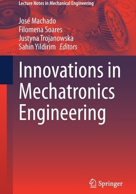 【预订】Innovations in Mechatronics Engineering 9783030791674