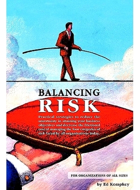 预订 Balancing Risk: Practical strategies to reduce the uncertainty in attaining your business objectives and decrease t