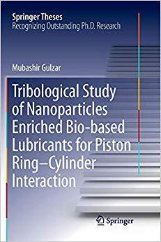 【预售】Tribological Study of Nanoparticles Enriched Bio-based Lubricants for Piston Ring-Cylinder Interaction