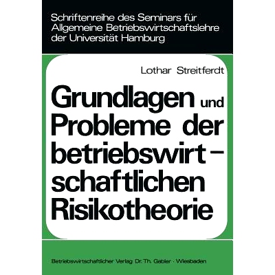 预订 Grundlagen und Probleme der betriebswirtschaftlichen Risikotheorie: 9783409330626