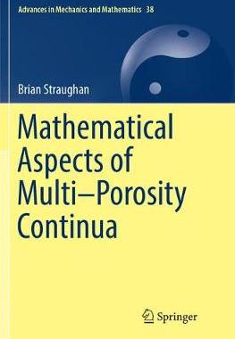 【预订】Mathematical Aspects of Multi–Porosity Continua