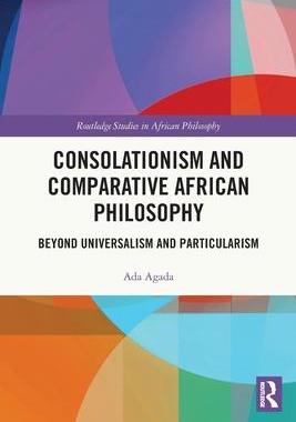 [预订]Consolationism and Comparative African Philosophy 9780367776220