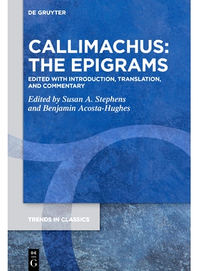 预订 Callimachus: The Epigrams: Edited with Introduction, Translation, and Commentary: 9783110770452