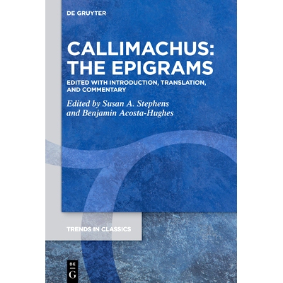 预订 Callimachus: The Epigrams: Edited with Introduction, Translation, and Commentary: 9783110770452