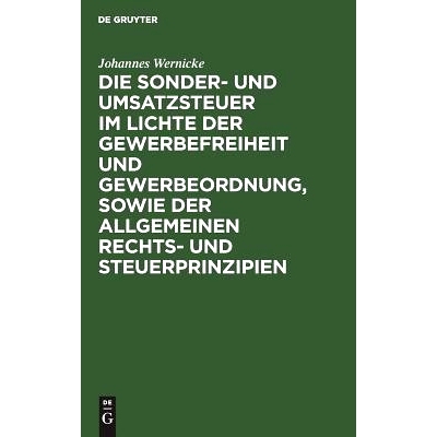 预订 Die Sonder- und Umsatzsteuer im Lichte der Gewerbefreiheit und Gewerbeordnung, sowie der allgemeinen Rechts- und St
