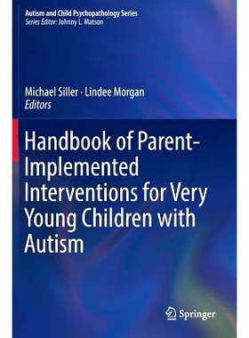 预订 Handbook of Parent-Implemented Interventions for Very Young Children with Autism 父母为非常年幼的自闭症儿童实施的干