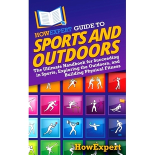 Sports The HowExpert the 预订 Succeeding and Guide Handbook Ultimate Outdoors Exploring for