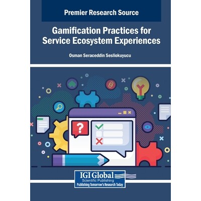 预订 Gamification Practices for Service Ecosystem Experiences: 9798337312361