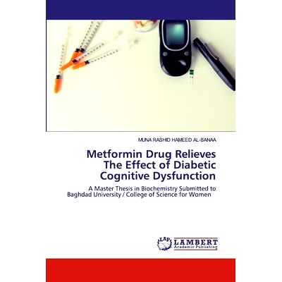 预订 Metformin Drug Relieves The Effect of Diabetic Cognitive Dysfunction: 9786202556262