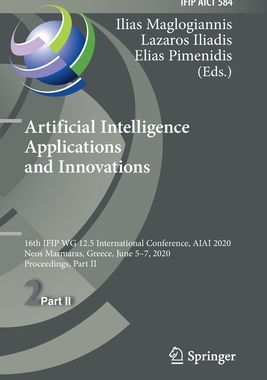 【预订】Artificial Intelligence Applications and Innovations: 16th Ifip Wg 12.5 International Conference, Aiai 202...
