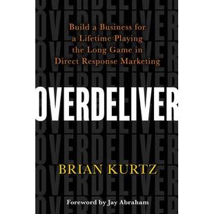 Business Playing Overdeliver Direct Marketing超额交付：在直接反应 预订 for Build Long the Lifetime Response Game