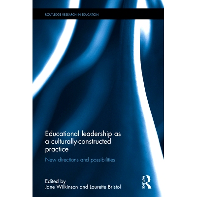 预订 Educational Leadership as a Culturally-Constructed Practice: New Directions and Possibilities 文化建设实践的教育领