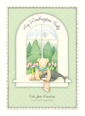 预订 My Washington Baby: First Year Memories in the Pacific Northwest: 9781478793373