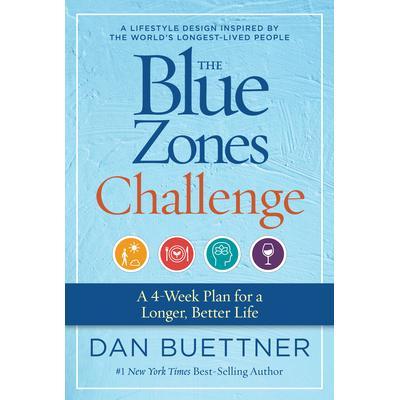 预订 The Blue Zones Challenge: A 4-Week Plan for a Longer, Better Life蓝色区域挑战：4 周计划助您更长寿、更美好: 97814262