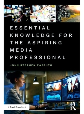 预订 Essential Knowledge for the Aspiring Media Professional 有抱负的媒体专业人士*知识（平装）: 9780367405571