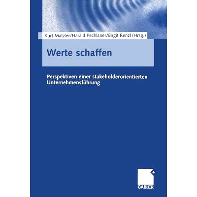预订 Werte schaffen: Perspektiven einer stakeholderorientierten Unternehmensführung: 9783322912558