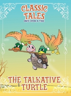 预订 Classic Tales Once Upon a Time The Talkative Turtle: 9786561262309