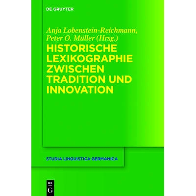 预订 Historische Lexikographie zwischen Tradition und Innovation: 9783110491975