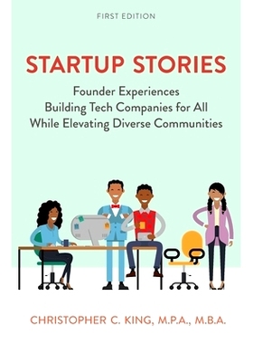 预订 Startup Stories: Founder Experiences Building Tech Companies for All While Elevating Diverse Communities: 978179357