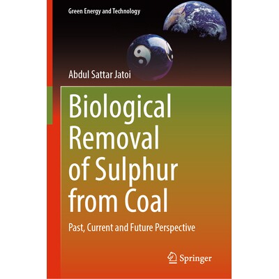 预订 Biological Removal of Sulphur from Coal Past, Current and Future Perspective 煤中硫的生物去除:过去、现在与未来展望
