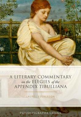 【预订】A Literary Commentary on the Elegies of the Appendix Tibulliana