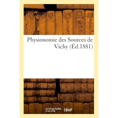 预订 Physionomie Des Sources de Vichy 维希泉的面貌: 9782011274878