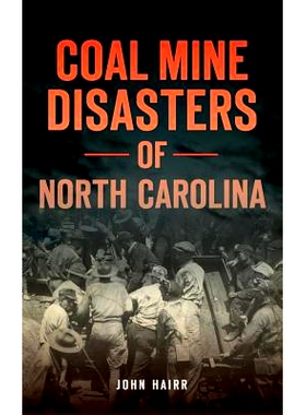 预订 Coal Mine Disasters of North Carolina: 9781540214294