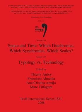 [预订]Space and Time: Which Diachronies, Which Synchronies, Which Scales? / Typology vs. Technology 9781407303154