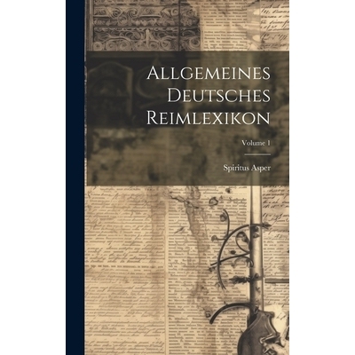 预订 Allgemeines Deutsches Reimlexikon; Volume 1: 9781019609378
