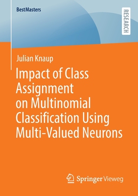 【预订】Impact of Class Assignment on Multinomial Classification Using Multi 9783658389543