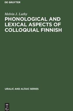 [预订]Phonological and Lexical Aspects of Colloquial Finnish 9783112306437