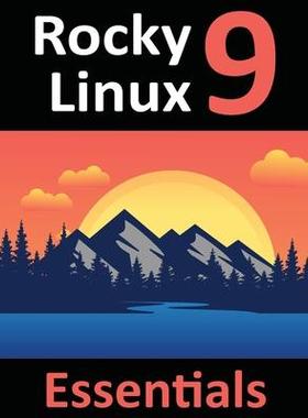 [预订]978-1-951442-67-5: Learn to Install, Administer, and Deploy Rocky Linux 9 Systems 9781951442675
