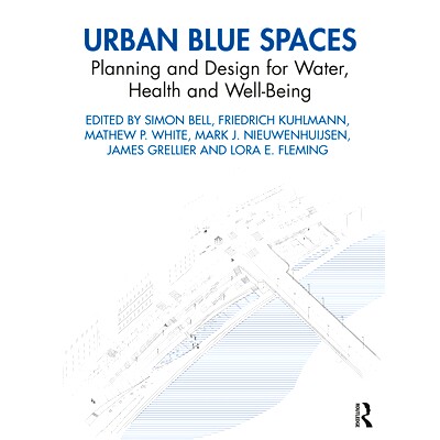 预订 Urban Blue Spaces: Planning and Design for Water, Health and Well-Being 城市蓝色空间：水、健康与福祉的规划与设计: 9