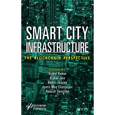 预订 Smart City Infrastructure: The Blockchain Perspective 智慧城市基础设施:区块链展望: 9781119785385