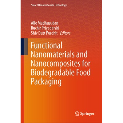 预订 Functional Nanomaterials and Nanocomposites for Biodegradable Food Packaging 用于生物可降解食品包装的功能性纳米材料