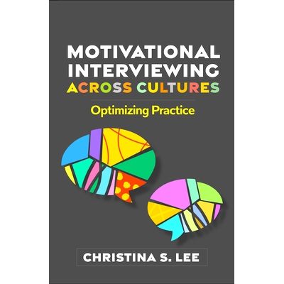 预订 Motivational Interviewing across Cultures: Optimizing Practice: 9781462555864