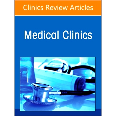预订 Newer Outpatient Therapies and Treatments, An Issue of Medical Clinics of North America 较新的门诊疗法和*方法，
