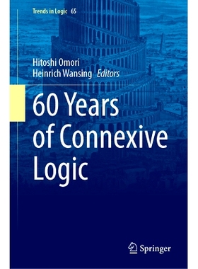 预订 60 Years of Connexive Logic 关联逻辑的60年: 9783031829932