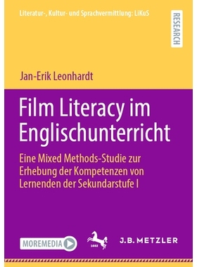 预订 Film Literacy Im Englischunterricht: Eine Mixed Methods-Studie Zur Erhebung Der Kompetenzen Von Lernenden Der Sekun