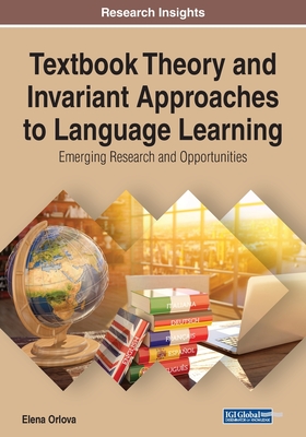 【预订】Textbook Theory and Invariant Approaches to Language Learning: Emerging Research and Opportunities